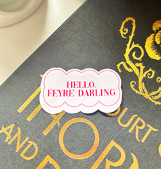 ACOTAR Hello, Feyre Darling Sticker