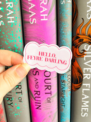 ACOTAR Hello, Feyre Darling Sticker