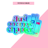 Just One More Chapter Holographic Sticker