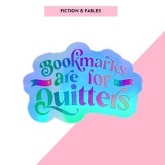 Bookmarks Are For Quitters Holographic Sticker