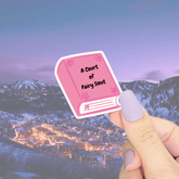 ACOTAR A Court of Fairy Smut Sticker