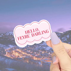 ACOTAR Hello, Feyre Darling Sticker