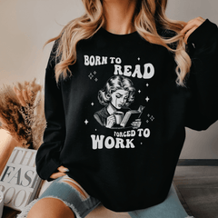 Born To Read Bookish Sweatshirt