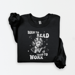 Born To Read Bookish Sweatshirt