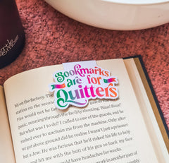 Bookmarks Are For Quitters Magnetic Bookmark